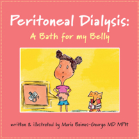 Peritoneal Dialysis: A Bath for My Belly 1009546341 Book Cover