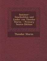 Sommer-Geschichten Und Lieder (Classic Reprint) 1514238012 Book Cover