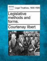 Legislative Methods and Forms 1016264763 Book Cover