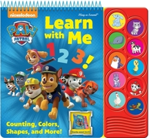 Nickelodeon PAW Patrol Learn With Me 1 2 3! Learning Easel Board Educational 10-Button Sound Book - PI Kids 150372297X Book Cover