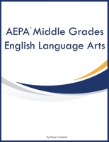 AEPA Middle Grades English Language Arts B0CKY6QGKZ Book Cover