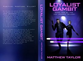 Loyalist's Gambit: Book Two of the Jax Jensen Trilogy 1734599367 Book Cover