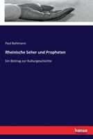 Rheinische Seher und Propheten: Ein Beitrag zur Kulturgeschichte 3743707411 Book Cover