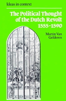 The Political Thought of the Dutch Revolt 1555-1590 0521891639 Book Cover