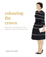 Colouring the Crown 1714661105 Book Cover