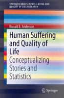 Human Suffering and Quality of Life: Conceptualizing Stories and Statistics 9400776683 Book Cover