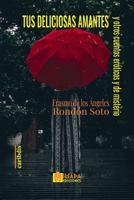 Tus deliciosas amantes y otros cuentos eróticos y de misterio B0B144GXFJ Book Cover