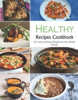 HEALTHY Recipes Cookbook: 322 Fast and Easy Recipes for the Whole Family B08JF5MBK8 Book Cover