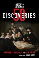 A History of Medicine in 50 Discoveries (History in 50) 0884484009 Book Cover