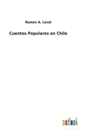 Cuentos Populares en Chile 3752491388 Book Cover