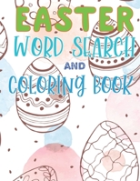 Easter Word Search And Coloring Book: A Fun Easter Word Search And Coloring Book Practice Spelling Learn Vocabulary Improve Drawing Skills with Color Pages B08XLGFS92 Book Cover