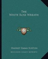 The White Rose Wreath 1419187872 Book Cover