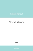 Éternel silence (French Edition) 2414481161 Book Cover
