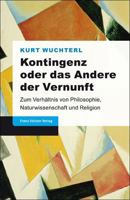 Kontingenz Oder Das Andere Der Vernunft: Zum Verhaltnis Von Philosophie, Naturwissenschaft Und Religion 3515098577 Book Cover