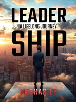 Leadership: A Lifelong Journey B0F4T526QW Book Cover