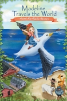 Madeline Travels the World: A Little Miss Madeline Adventure 1039109632 Book Cover