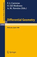 Differential Geometry: Proceedings of the 3rd International Symposium, held at Peniscola, Spain, June 5-12, 1988 (Lecture Notes in Mathematics; 1410) (French Edition) 3540518851 Book Cover