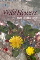 Wild Flowers 1952593212 Book Cover
