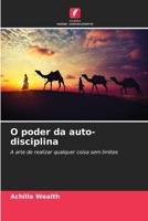 O poder da auto-disciplina: A arte de realizar qualquer coisa sem limites 6206127451 Book Cover