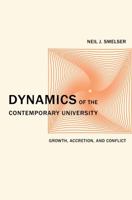 Dynamics of the Contemporary University: Growth, Accretion, and Conflict 0520275810 Book Cover