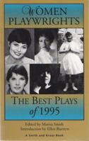 Women Playwrights: The Best Plays of 1995 (Women Playwrights) 1575250357 Book Cover