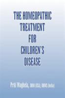 The Homeopathic Treatment for Children's Disease 1436360471 Book Cover