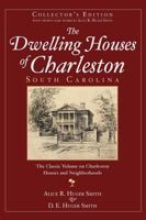 The Dwelling Houses of Charleston, South Carolina, 159629261X Book Cover