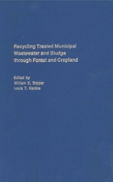 Recycling Treated Municipal Wastewater and Sludge Through Forest and Cropland 0271011599 Book Cover