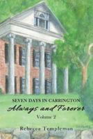 Seven Days in Carrington: Always and Forever 1541091892 Book Cover