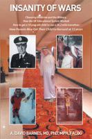 Insanity of Wars: Choosing Medicine and the Military. How the UK Educational System Worked How to Get a 10 Year Old Child to Run a 26.2 Mile Marathon How Parents May Get Their Child to Harvard at 15 Y 1514427915 Book Cover