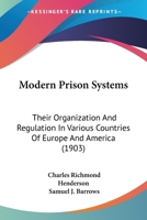 Modern prison systems. Their organization and regulation in various countries of Europe and America 1016782756 Book Cover