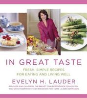 In Great Taste: Fresh, Simple Recipes for Eating and Living Well 1594865531 Book Cover