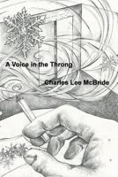 A Voice in the Throng 1493557459 Book Cover