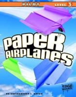Paper Airplanes, Pilot Level 3 1429647434 Book Cover