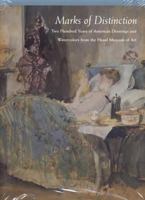 Marks of Distinction: Two Hundred Years of American Drawings and Watercolors from the Hood Museum of Art, 1769-1969 1555952755 Book Cover