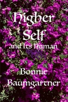 HIGHER SELF and Its Human B09GSYFP4T Book Cover