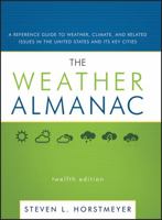 The Weather Almanac: A Reference Guide to Weather, Climate, and Related Issues in the United States and Its Key Cities 0470413255 Book Cover