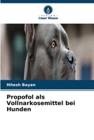 Propofol als Vollnarkosemittel bei Hunden 663019697X Book Cover