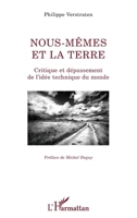 Nous-mêmes et la terre: Critique et dépassement de l'idée technique du monde (La Philosophie En Commun) (French Edition) 2343055181 Book Cover