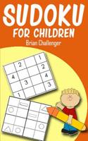 SUDOKU FOR CHILDREN: A Kids Sudoku Book 1983138703 Book Cover