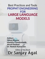 PROPMT ENGINEERING FOR LARGE LANGUAGE MODELS: Best Practices and Tools B0F47HL6Q3 Book Cover