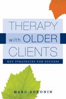 Therapy with Older Clients: Key Strategies for Success 0393705838 Book Cover