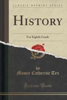 History: For Eighth Grade (Classic Reprint) 1333946783 Book Cover