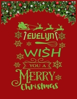 EVELYN wish you a merry christmas: A Creative Holiday Coloring, Drawing, Word Search, Maze, Crosswords, Matching, Color by Number, Recipes and Word Scramble Activities Book for Boys and Girls Ages 6, 1671618645 Book Cover