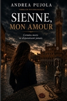 Sienne, mon amour: Un thriller psychologique entre amour, disparition et manipulation (French Edition) B0H22SQKW3 Book Cover