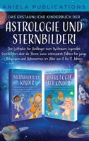 Das erstaunliche Kinderbuch der Astrologie und Sternbilder!: Der Leitfaden für Anfänger zum Weltraum, legendäre Geschichten über die Sterne sowie ... im Alter von 8 bis 12 Jahren (German Edition) 1961326175 Book Cover