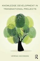 Knowledge Development in Transnational Projects 1472455835 Book Cover
