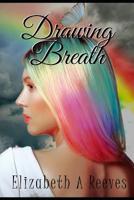 Drawing Breath 1082295396 Book Cover