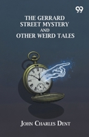 The Gerrard Street Mystery And Other Weird Tales 9376805046 Book Cover