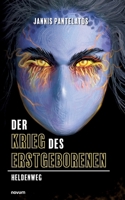 Der Krieg des Erstgeborenen: Heldenweg 3991319322 Book Cover